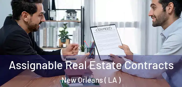  Assignable Real Estate Contracts New Orleans ( LA )