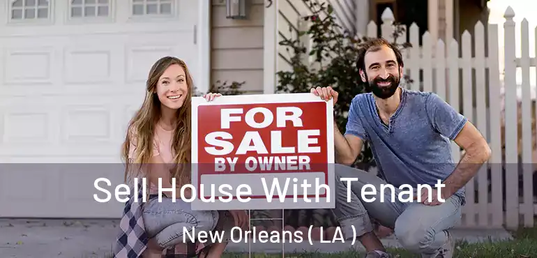  Sell House With Tenant New Orleans ( LA )