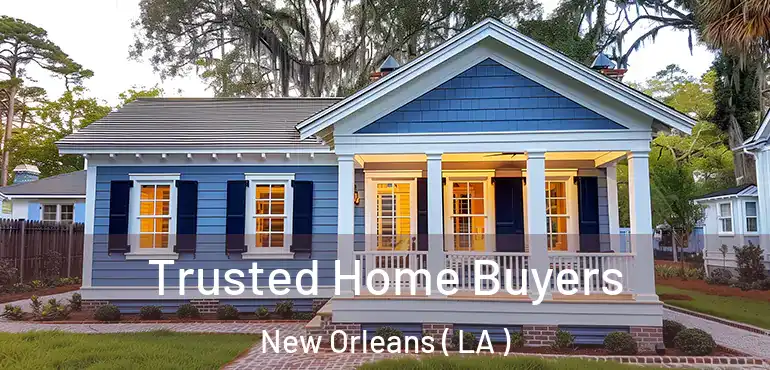  Trusted Home Buyers New Orleans ( LA )